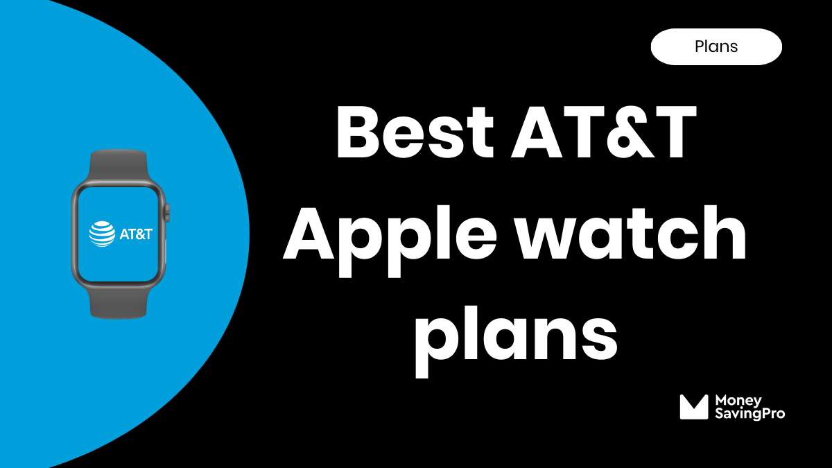 Best Value AT&T Plans for Apple Watches