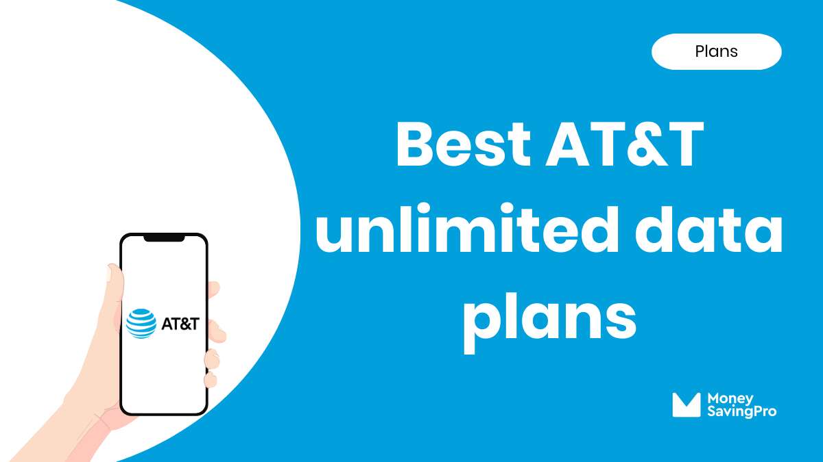Best Value AT&T Unlimited Data Plans in 2024 MoneySavingPro