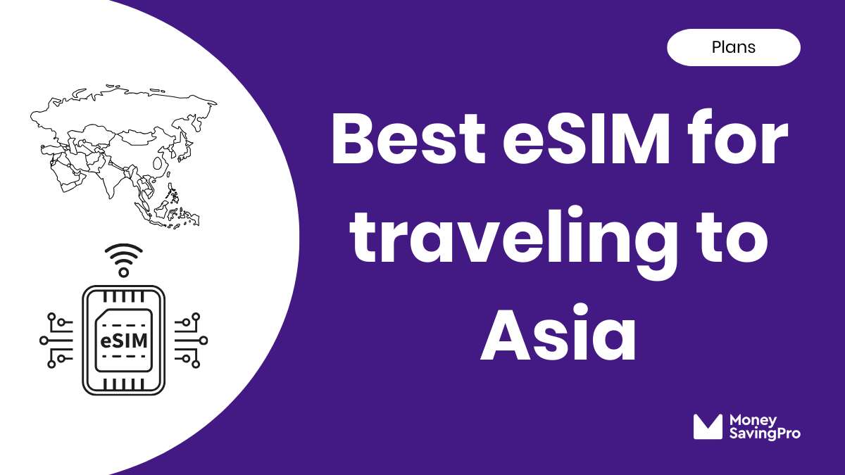 Best eSIM for Traveling to Asia