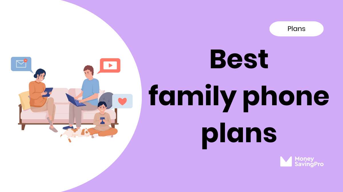 Best Family Cell Phone Plans in 2024 MoneySavingPro