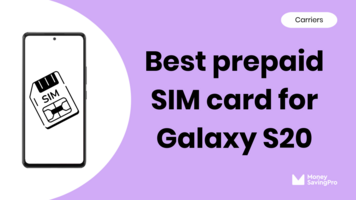 Best Prepaid SIM card for Galaxy S20 in 2024