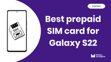 Best Prepaid SIM card for Galaxy S22 in 2024