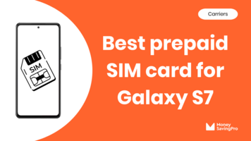 Best Prepaid SIM card for Galaxy S7 in 2024