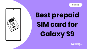 Best Prepaid SIM card for Galaxy S9 in 2024