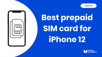 Best Prepaid SIM card for iPhone 12 in 2024
