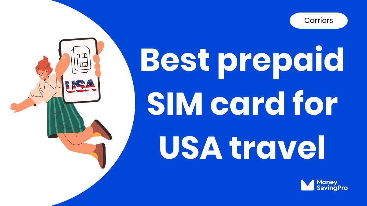 Best Prepaid SIM Card for USA Travel in 2024 MoneySavingPro