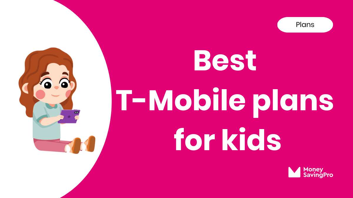Best Value T-Mobile Plans for Kids