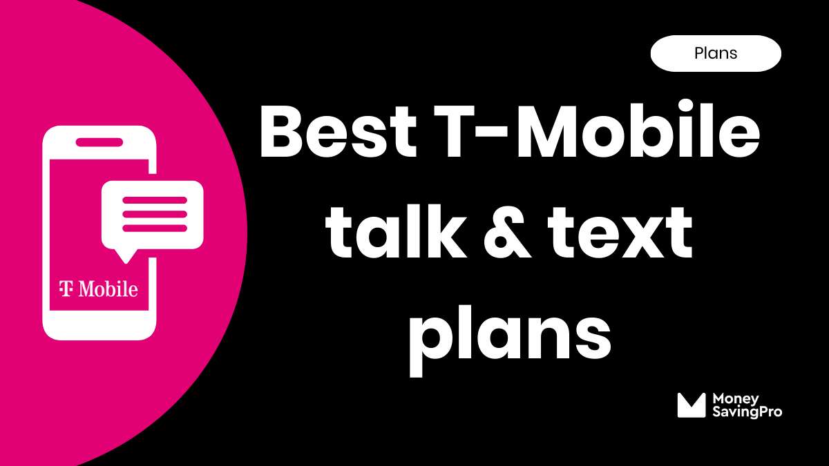 Best Talk & Text Plans on TMobile in 2024 MoneySavingPro