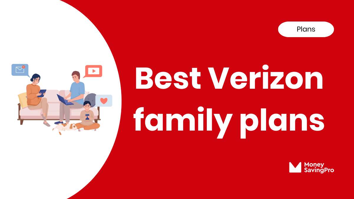 Best Value Verizon Plans for Families in 2024 MoneySavingPro