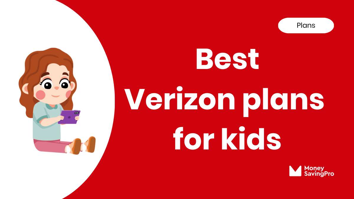 Best Value Verizon Plans for Kids
