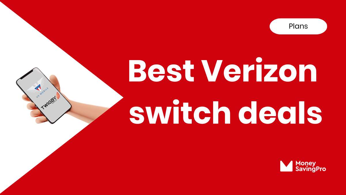 The Best Verizon Switch Deals in 2024 MoneySavingPro