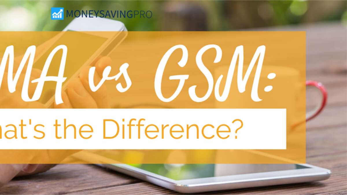 GSM vs CDMA Which is Better? MoneySavingPro