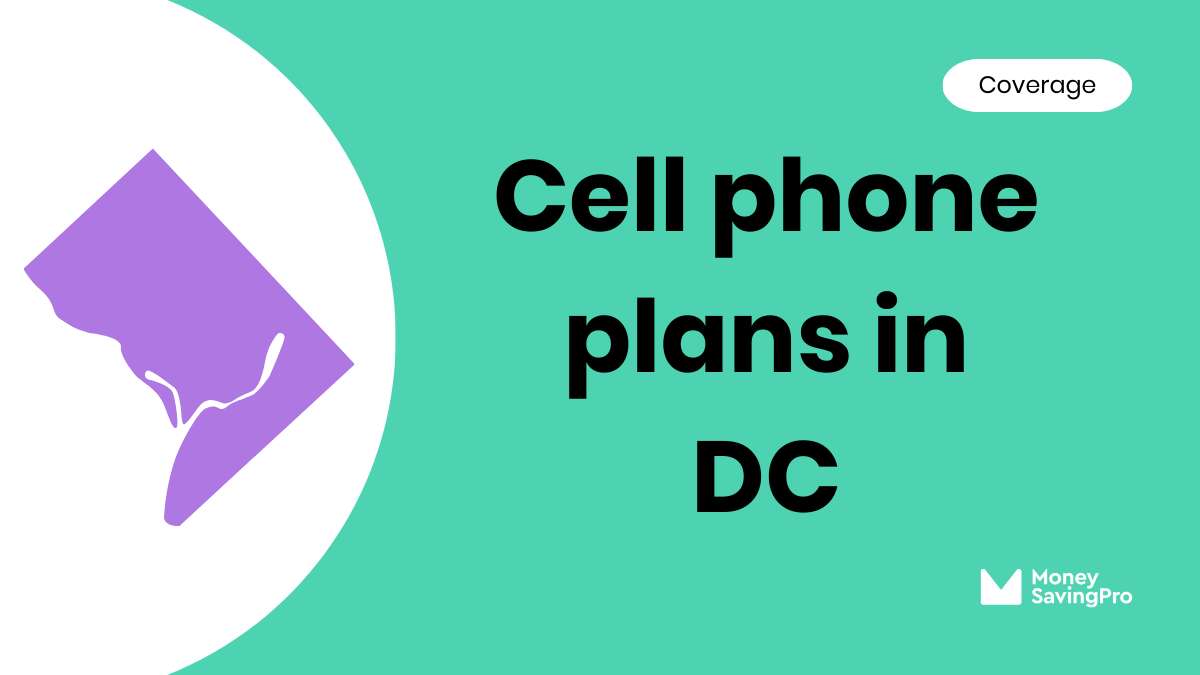 Cell Phone Plans in Washington, DC MoneySavingPro