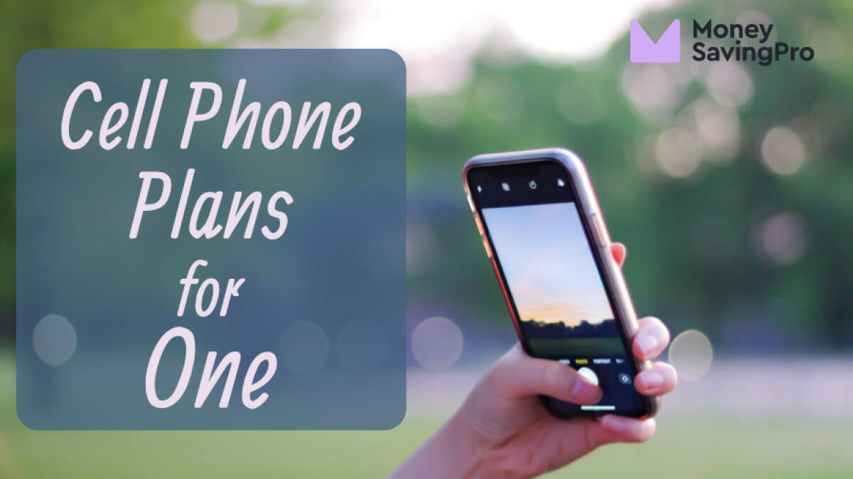 Compare the Cheapest Phone Plans for One Person MoneySavingPro