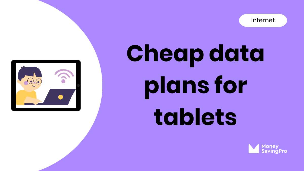 The Cheapest Data Plans for Tablets Starting at 6 MoneySavingPro