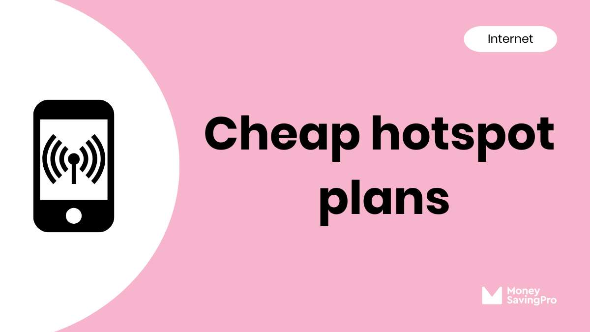 The Cheapest Hotspot Plans Starting at 6 MoneySavingPro