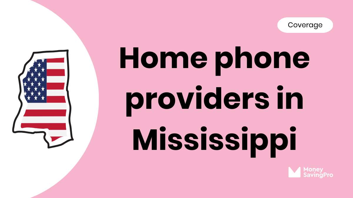 Home Phone Service Providers in Mississippi
