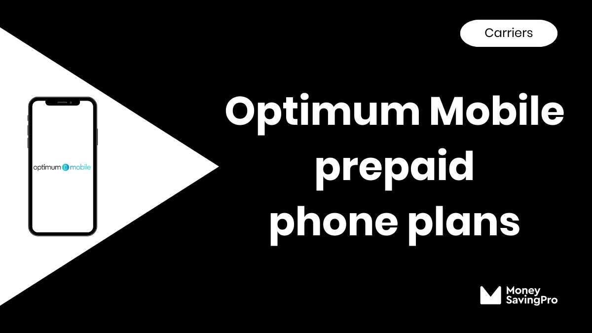 Optimum Mobile Cell Phone Plans MoneySavingPro