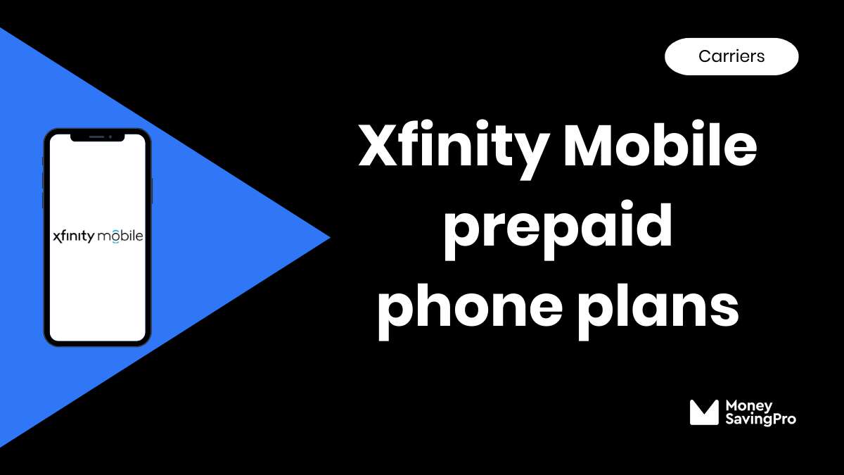 Xfinity Mobile Cell Phone Plans MoneySavingPro