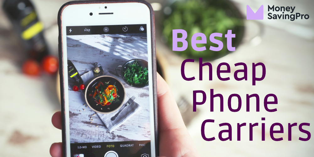 Cheap Cell Phone Carriers Save 600/yr MoneySavingPro