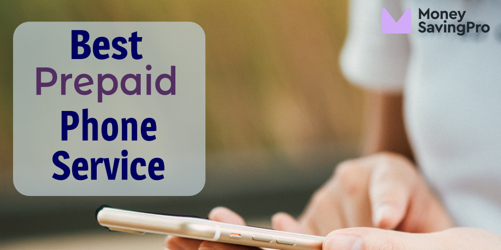 Best Prepaid Cell Phone Service Save 600/yr MoneySavingPro