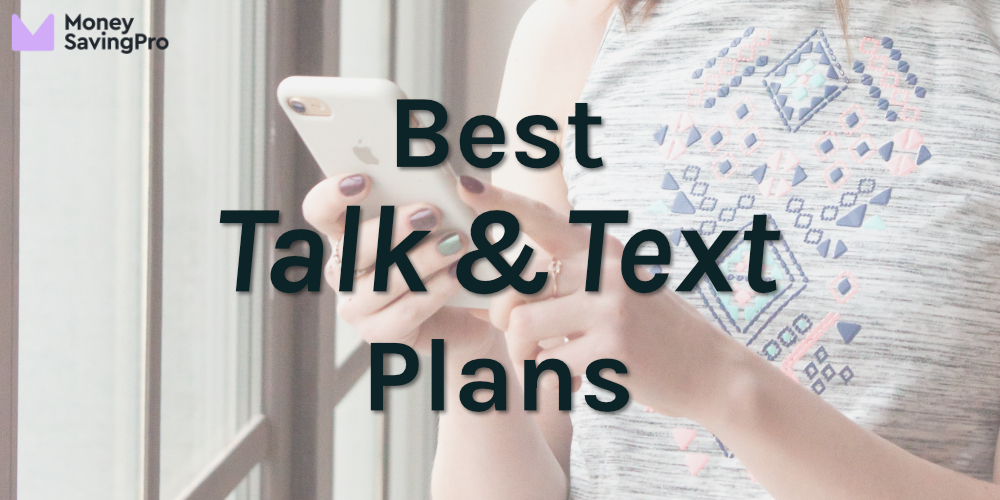 Best Talk & Text Only Plans Starting at 10/mo MoneySavingPro