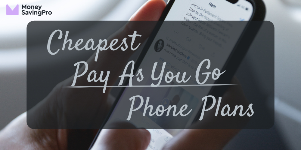 Cheapest Pay As You Go Phone Plans from 10/mo MoneySavingPro