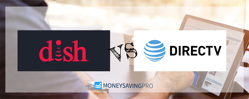 Dish vs DIRECTV  June 2020  MoneySavingPro