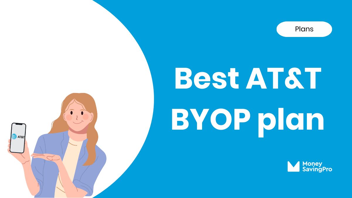10 Best BYOP Plans on AT&T MoneySavingPro