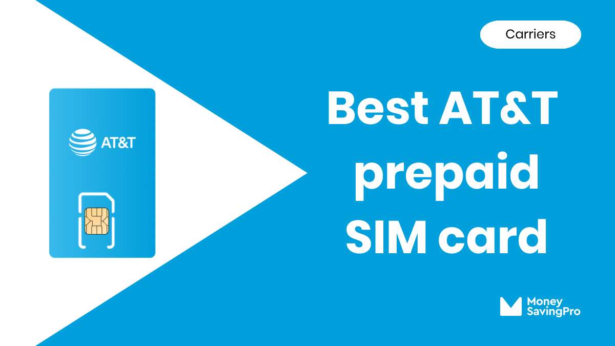 Best Prepaid AT&T SIM Card in 2024 - MoneySavingPro