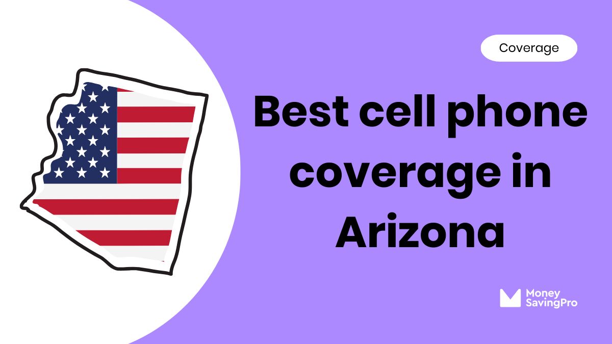 Best Cell Phone Coverage in Arizona Best Cell Phone Coverage in Arizona
