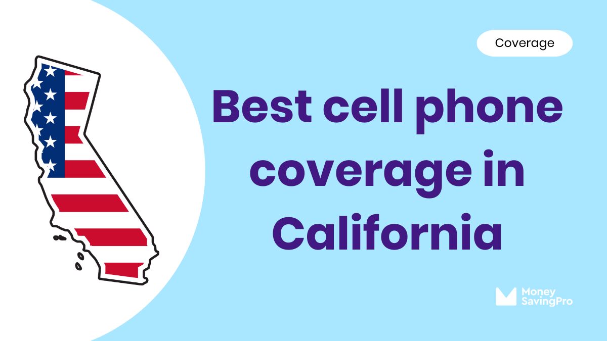 The Best Cell Phone Coverage in California The Best Cell Phone Coverage in California