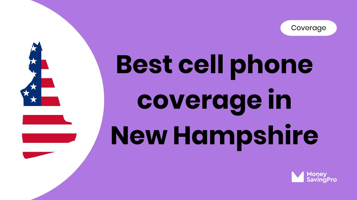Best Cell Phone Coverage in New Hampshire Best Cell Phone Coverage in New Hampshire