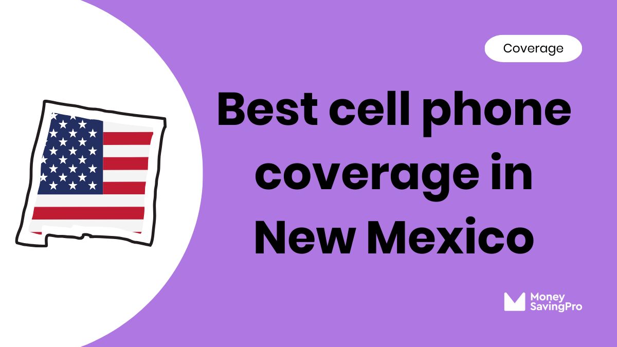 Best Cell Phone Coverage in New Mexico Best Cell Phone Coverage in New Mexico