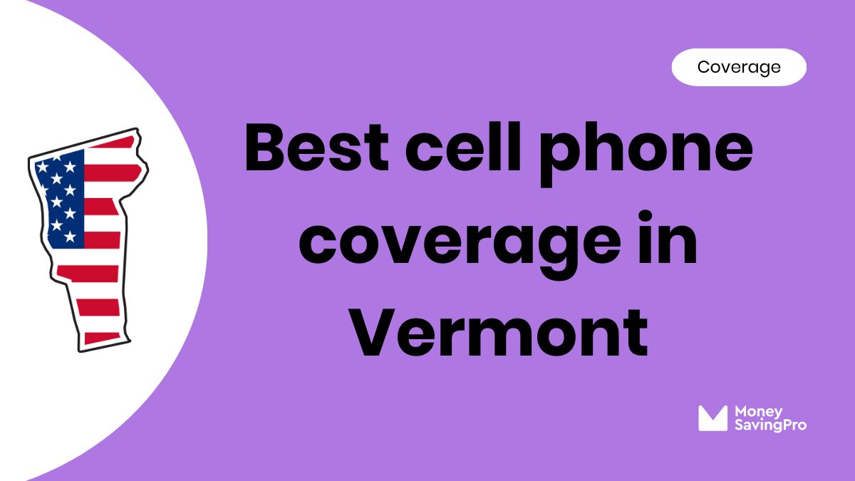 Best Cell Phone Coverage in Vermont Best Cell Phone Coverage in Vermont