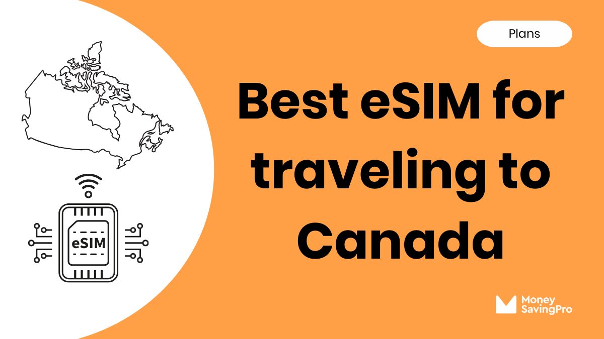 Best eSIM for Traveling to Canada