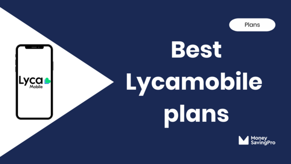 The Best Lyca Mobile Plans