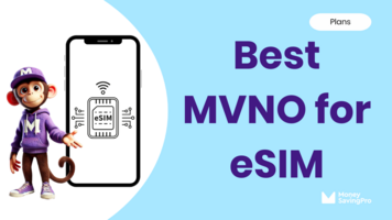 The best MVNO for eSIM in 2025: Fast activation with lower bills