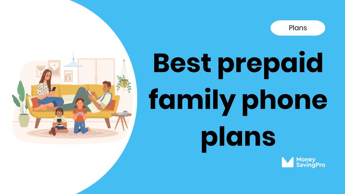 Best Prepaid Family Phone Plans