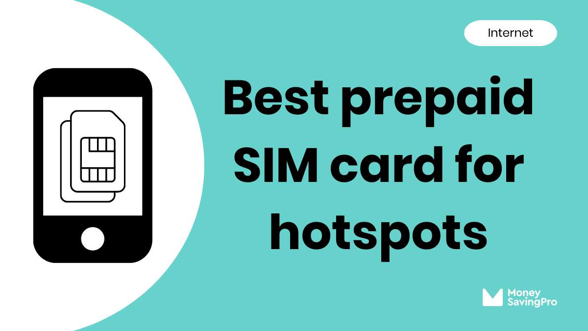 Best Prepaid SIM Card for Hotspots