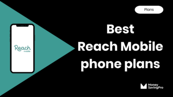 Best Reach Mobile plans in April 2024