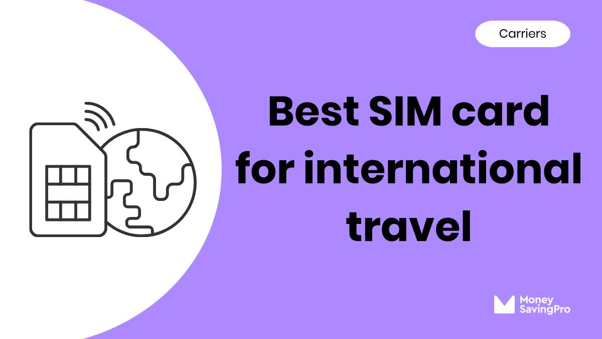 Best SIM Card for International Travel