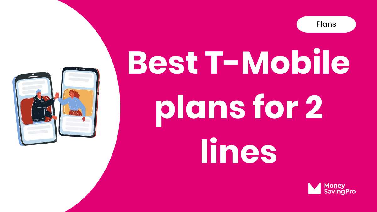 Best Value TMobile Plans for 2 Lines in 2024 MoneySavingPro