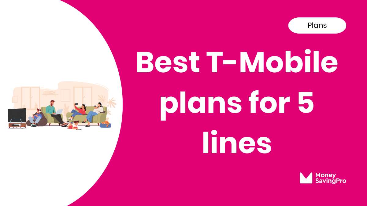 Best Value T-Mobile Plans for 5 Lines