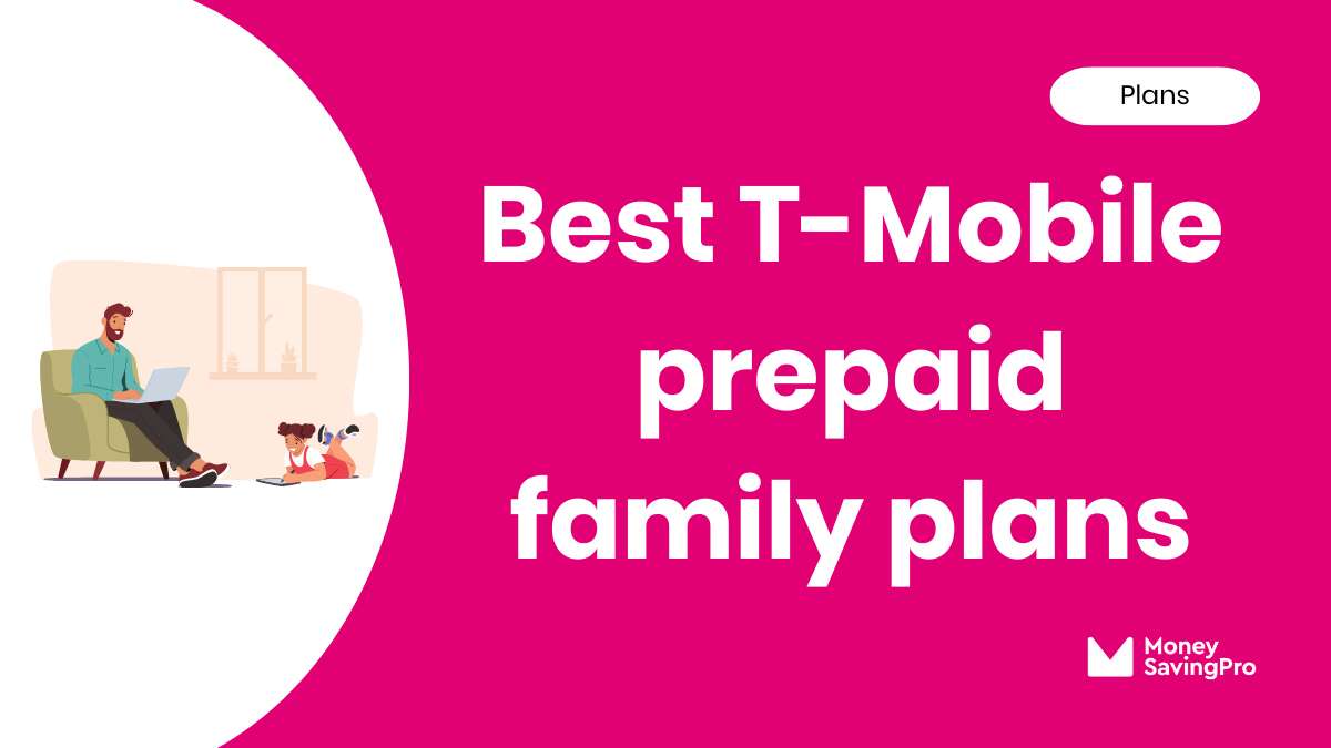 Best Value Prepaid TMobile Family Plans in 2024 MoneySavingPro