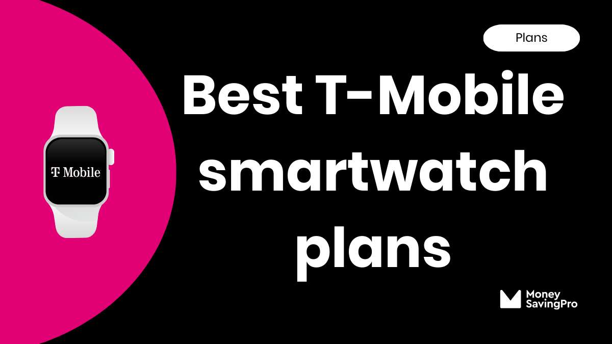 Best Value T-Mobile Plans for Apple Watches