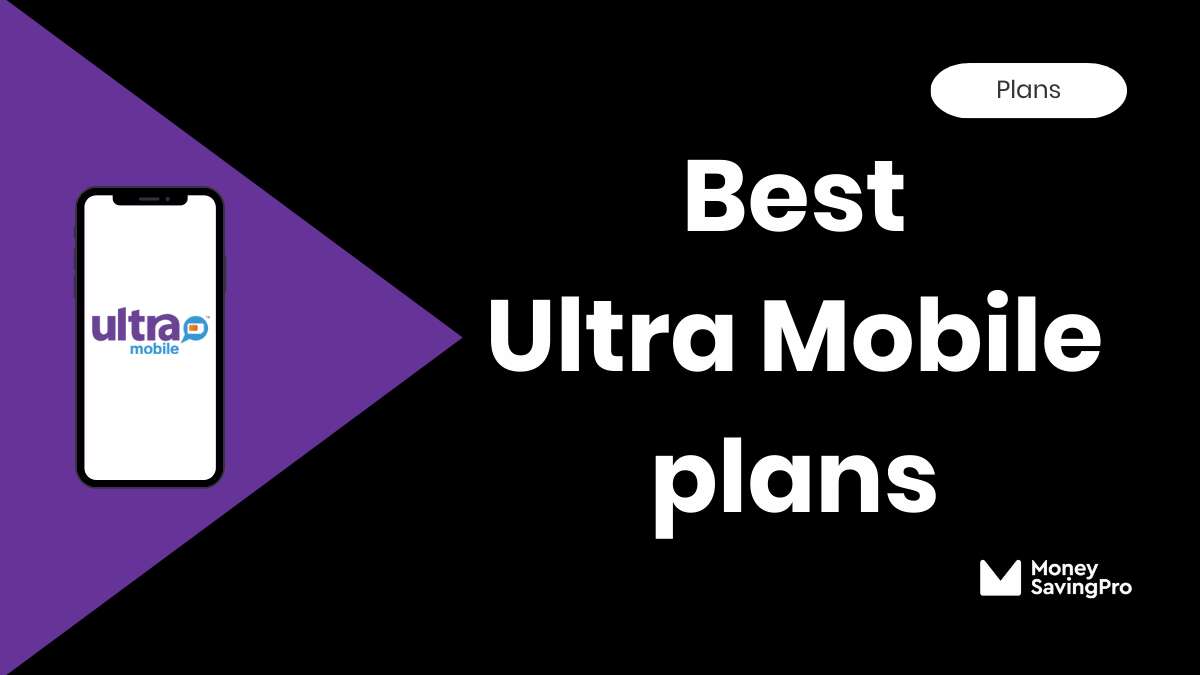Best Ultra Mobile Plans