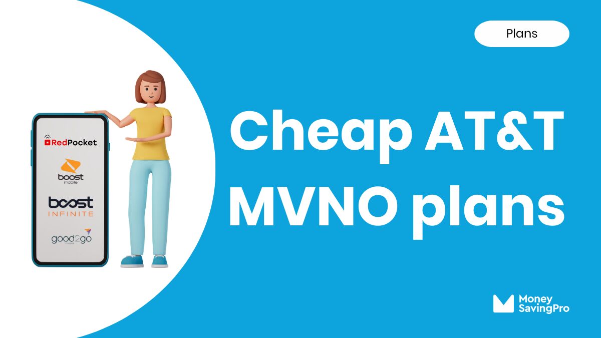 Att M V N O Billing Platform The Best AT&T MVNO Plans - MoneySavingPro