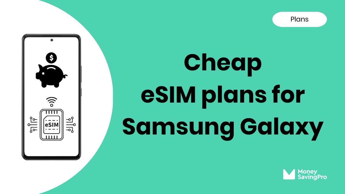 Best eSIM Plans for Samsung Galaxy