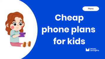 The cheapest phone plans for kids & teens: Starting at $10
